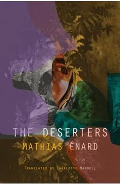 The Deserters - Mathias Enard