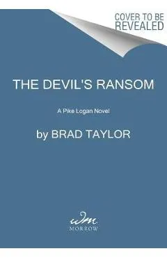 The Devil's Ransom: A Pike Logan Novel - Brad Taylor