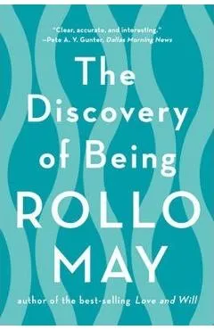 The Discovery of Being - Rollo May