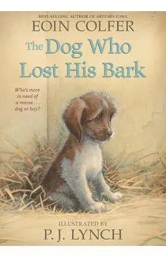 The Dog Who Lost His Bark - Eoin Colfer