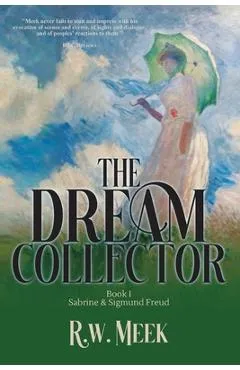 The Dream Collector: Sabrine & Sigmund Freud - Book One - R. W. Meek