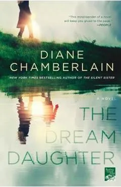 The Dream Daughter - Diane Chamberlain
