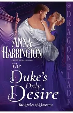 The Duke's Only Desire - Anna Harrington