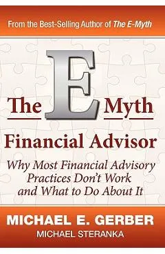 The E-Myth Financial Advisor - Michael E. Gerber