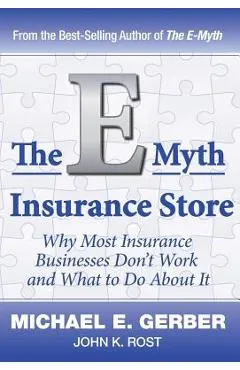 The E-Myth Insurance Store - Michael E. Gerber