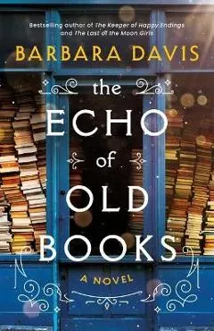 The Echo of Old Books - Barbara Davis