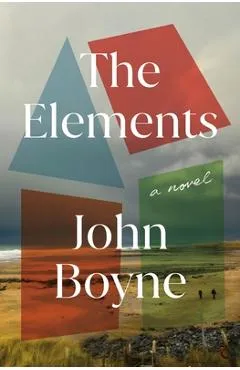 The Elements - John Boyne