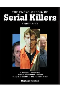 The Encyclopedia of Serial Killers - Michael Newton