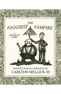 The Faggiest Vampire - Carlton Mellick