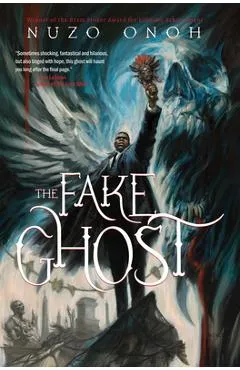 The Fake Ghost - Nuzo Onoh