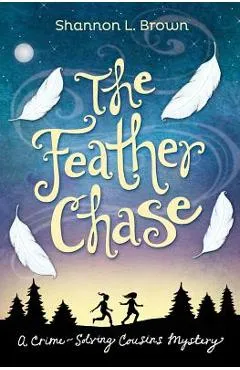 The Feather Chase - Shannon L. Brown