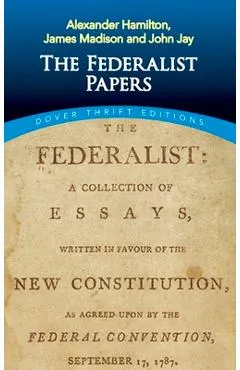 The Federalist Papers - Alexander Hamilton