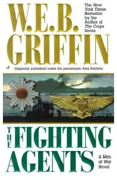 The Fighting Agents - W. E. B. Griffin
