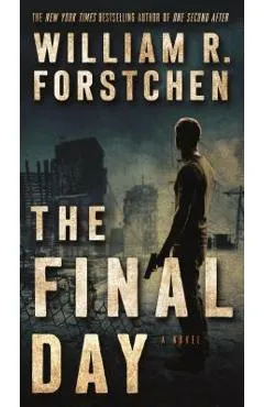 The Final Day: A John Matherson Novel - William R. Forstchen