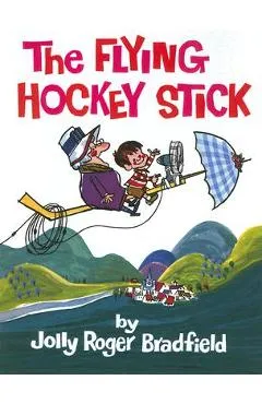The Flying Hockey Stick - Jolly Roger Bradfield