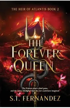 The Forever Queen - S. T. Fernandez