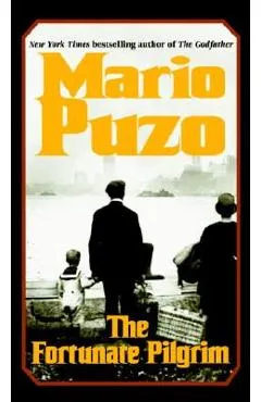 The Fortunate Pilgrim - Mario Puzo