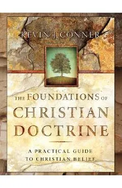 The Foundations of Christian Doctrine - Kevin J. Conner