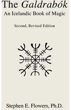 The Galdrab�k - Stephen E. Flowers