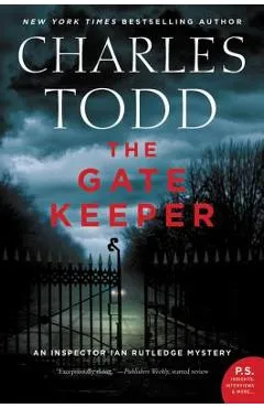 The Gate Keeper: An Inspector Ian Rutledge Mystery - Charles Todd