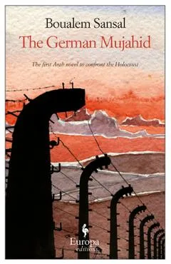 The German Mujahid - Boualem Sansal