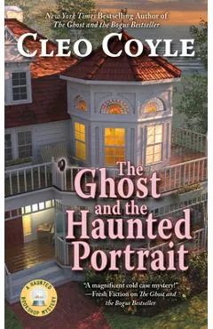 The Ghost and the Haunted Portrait - Cleo Coyle