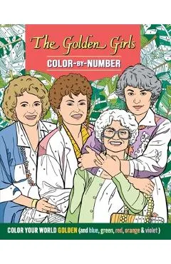 The Golden Girls Color-By-Number - Editors Of Thunder Bay Press