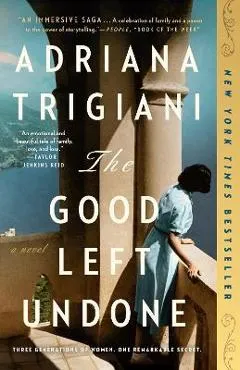The Good Left Undone - Adriana Trigiani