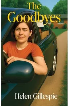 The Goodbyes - Helen Gillespie