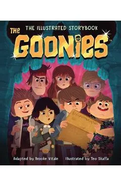 The Goonies: The Illustrated Storybook - Brooke Vitale