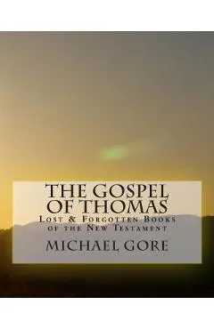 THE Gospel of Thomas - Michael Gore