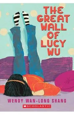 The Great Wall of Lucy Wu - Wendy Wan-long Shang