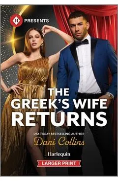 The Greek's Wife Returns - Dani Collins