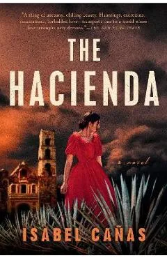 The Hacienda - Isabel Cañas