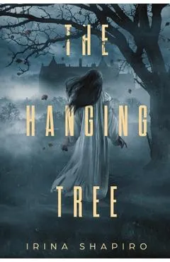 The Hanging Tree: A Historical Mystery - Irina Shapiro