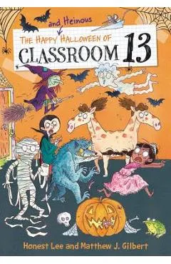 The Happy and Heinous Halloween of Classroom 13 - Honest Lee