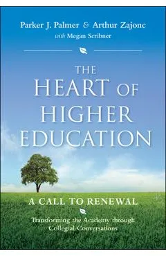 The Heart of Higher Education - Parker J. Palmer