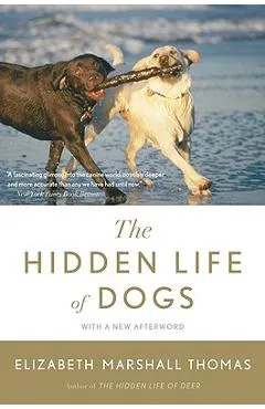 The Hidden Life of Dogs - Elizabeth Marshall Thomas