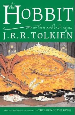 The Hobbit, Or, There and Back Again - J. R. R. Tolkien