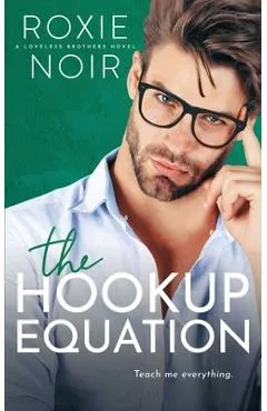 The Hookup Equation: A Professor / Student Romance - Roxie Noir