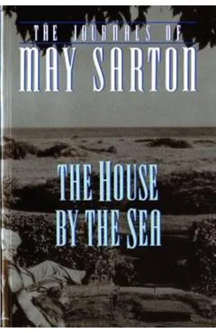 The House by the Sea - May Sarton