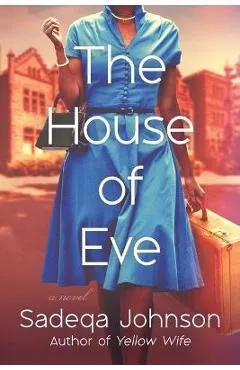 The House of Eve - Sadeqa Johnson