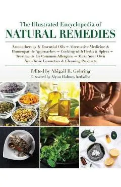 The Illustrated Encyclopedia of Natural Remedies - Abigail Gehring