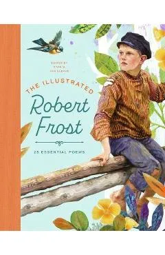 The Illustrated Robert Frost - Ryan G. Van Cleave