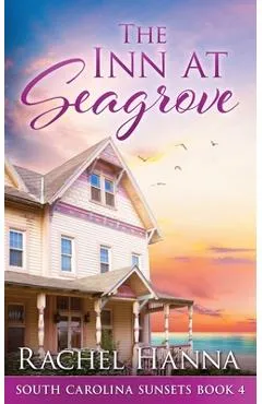 The Inn At Seagrove - Rachel Hanna