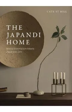 The Japandi Home: Nordic Minimalism Meets Japanese Zen - Cate St Hill