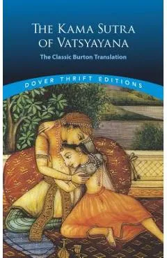 The Kama Sutra of Vatsyayana: The Classic Burton Translation - Vatsyayana