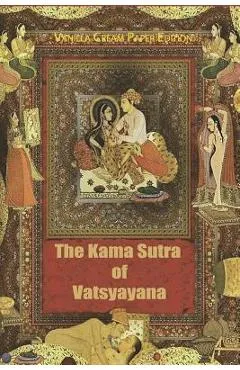 The Kama Sutra of Vatsyayana - Vatsyayana