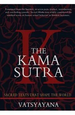 The Kama Sutra: Original Edition - Vatsyayana