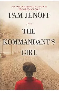 The Kommandant's Girl - Pam Jenoff